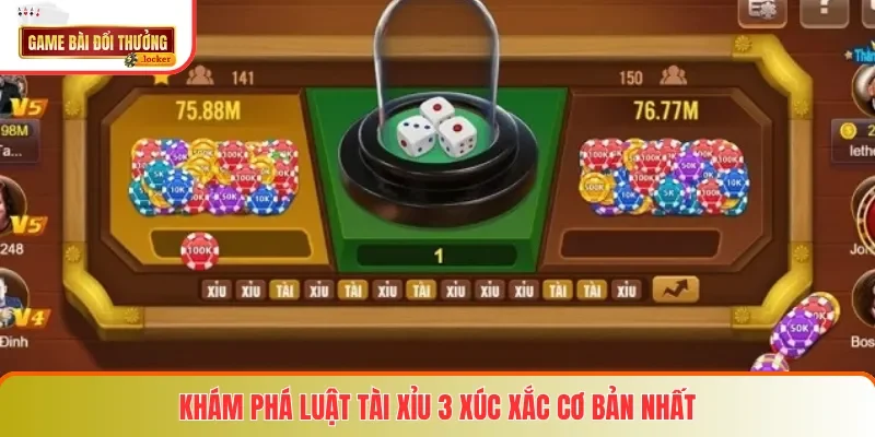 Khám phá luật Tài Xỉu 3 xúc xắc cơ bản nhất