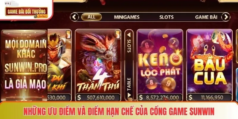 Những ưu điểm và điểm hạn chế của cổng game Sunwin