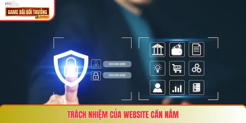 Trách nhiệm của website cần nắm
